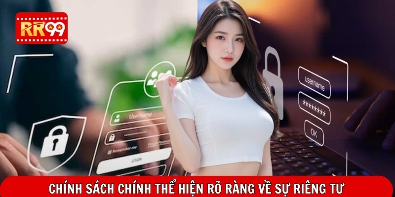 Chính sách chính thể hiện rõ ràng về sự riêng tư