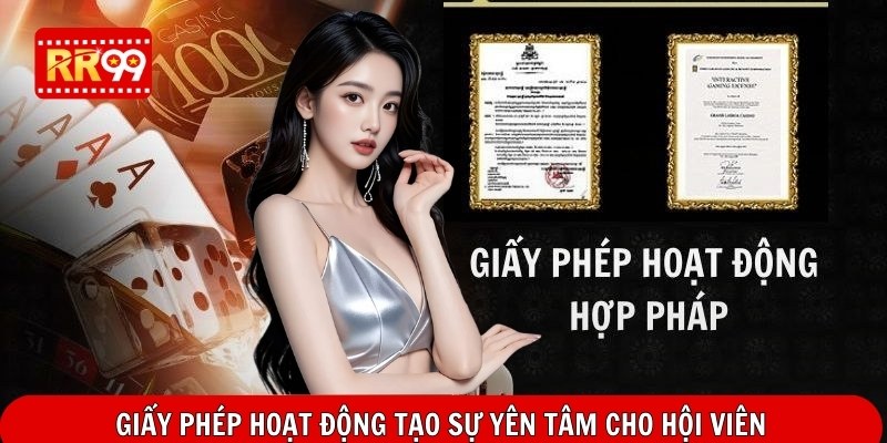 Giấy phép hoạt động tạo sự yên tâm cho hội viên
