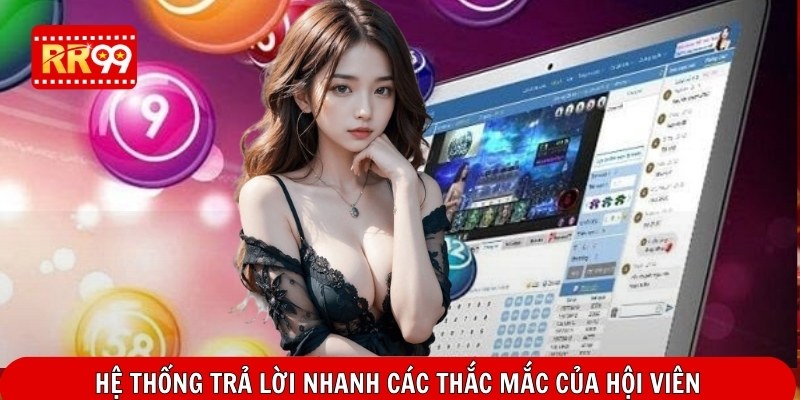 Hệ thống trả lời nhanh các thắc mắc của hội viên