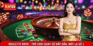 Roulette RR99 - Trò Chơi Quay Số Hấp Dẫn, Mới Lạ Số 1